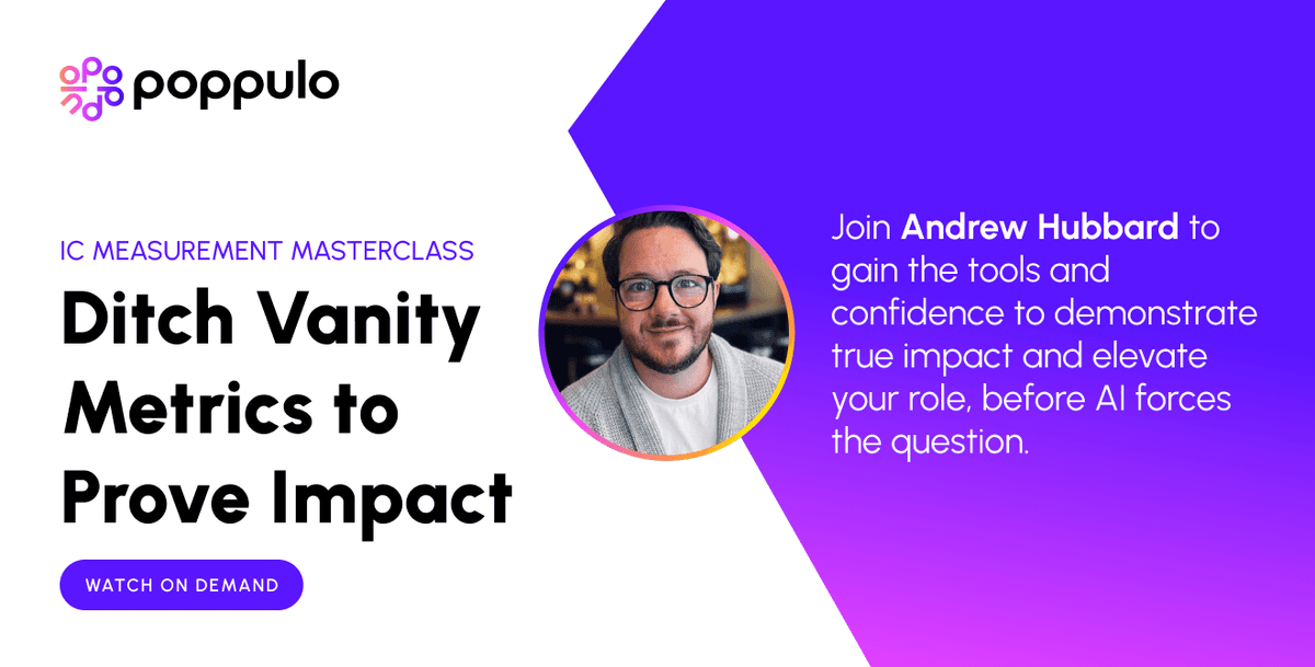 IC Measurement Masterclass: Ditch Vanity Metrics to Prove Impact
